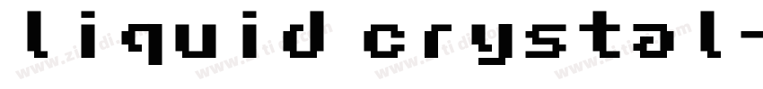 liquid crystal字体转换